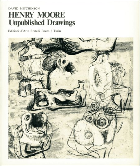 Henry Moore. Unpublished Drawings