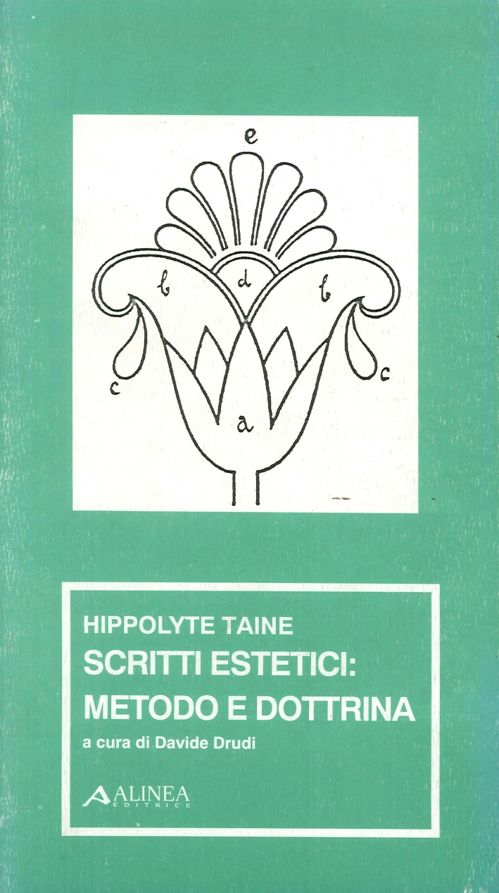 Hippolyte Taine. Scritti estetici. Metodo e dottrina