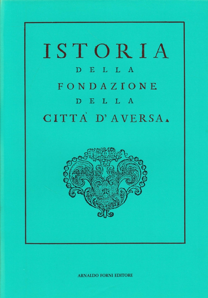 Historia della città di Aversa (rist. anast. 1770)
