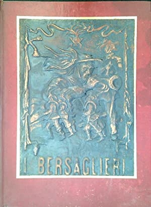 I bersaglieri nella storia (1836-1970)