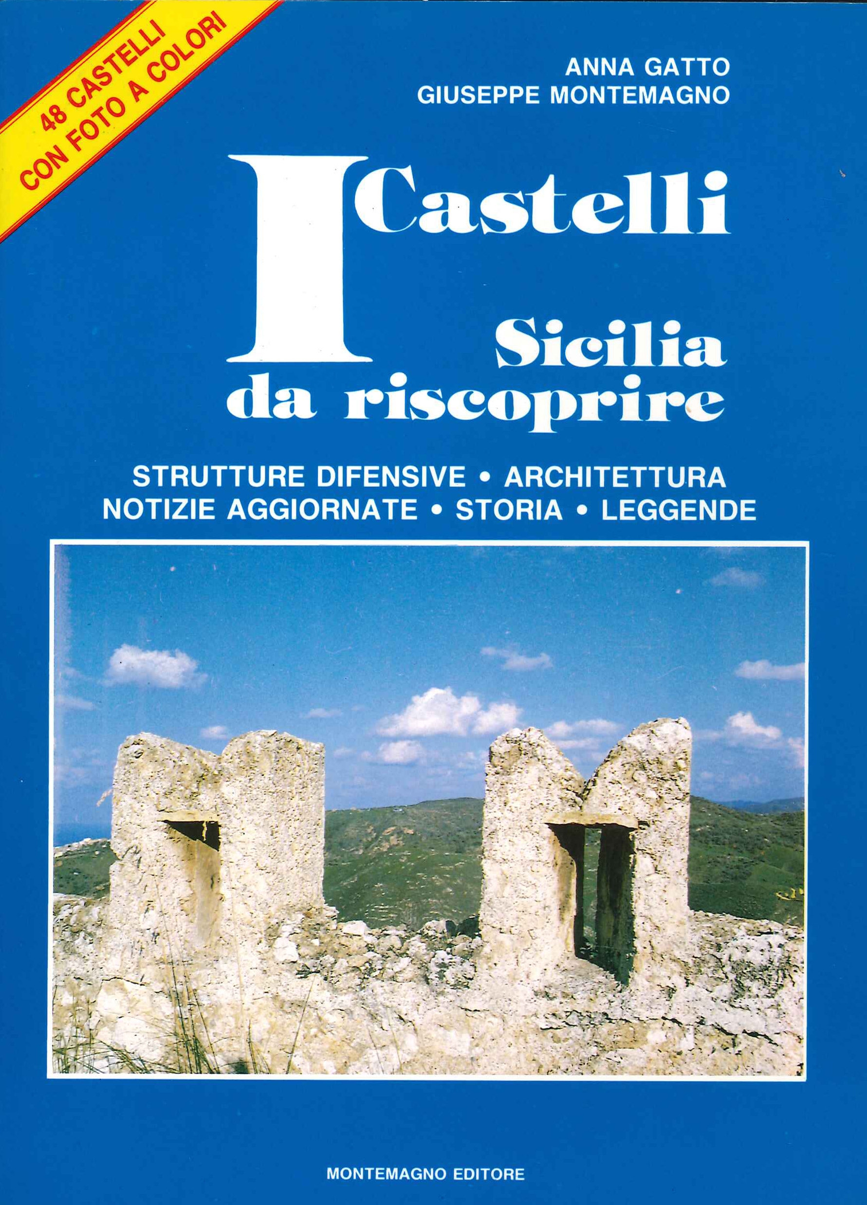 I Castelli. Sicilia Da Riscoprire