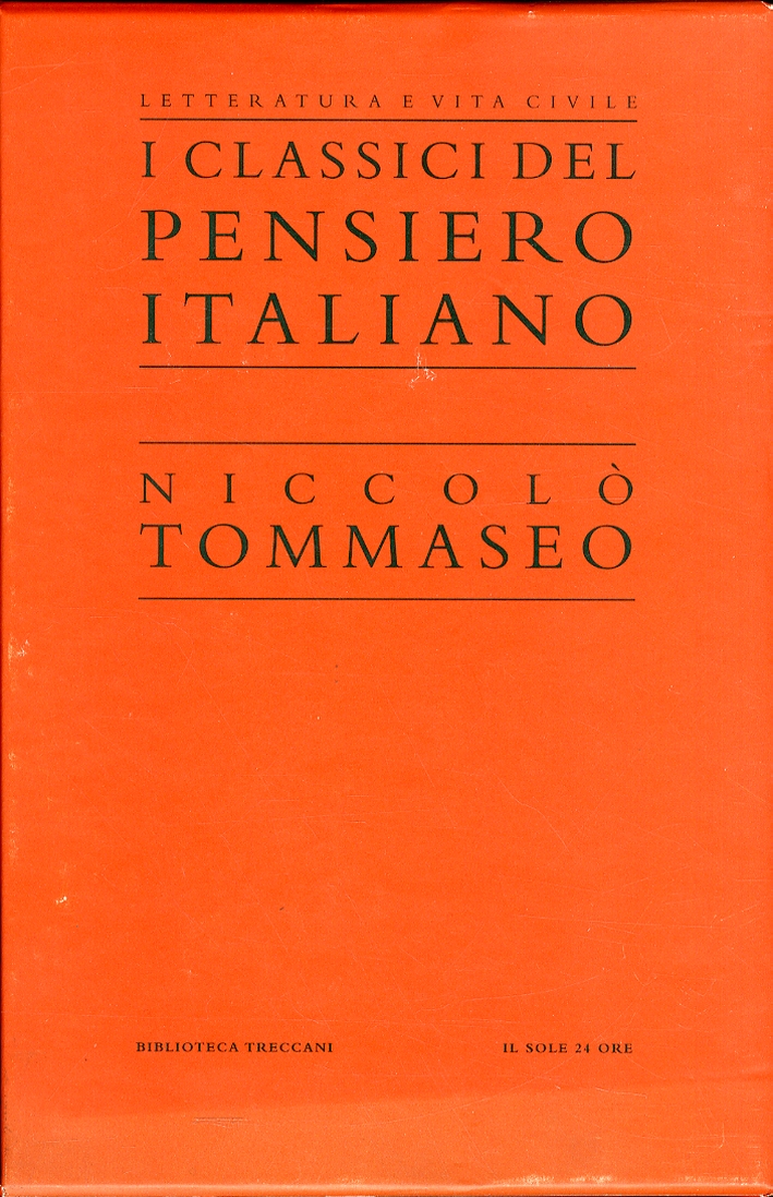 I Classici del pensiero italiano. Niccolò Tommaseo. Opere