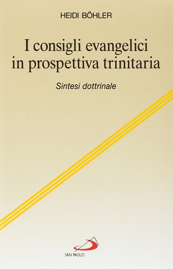 I Consigli Evangelici in Prospettiva Trinitaria. Sintesi Dottrinaria
