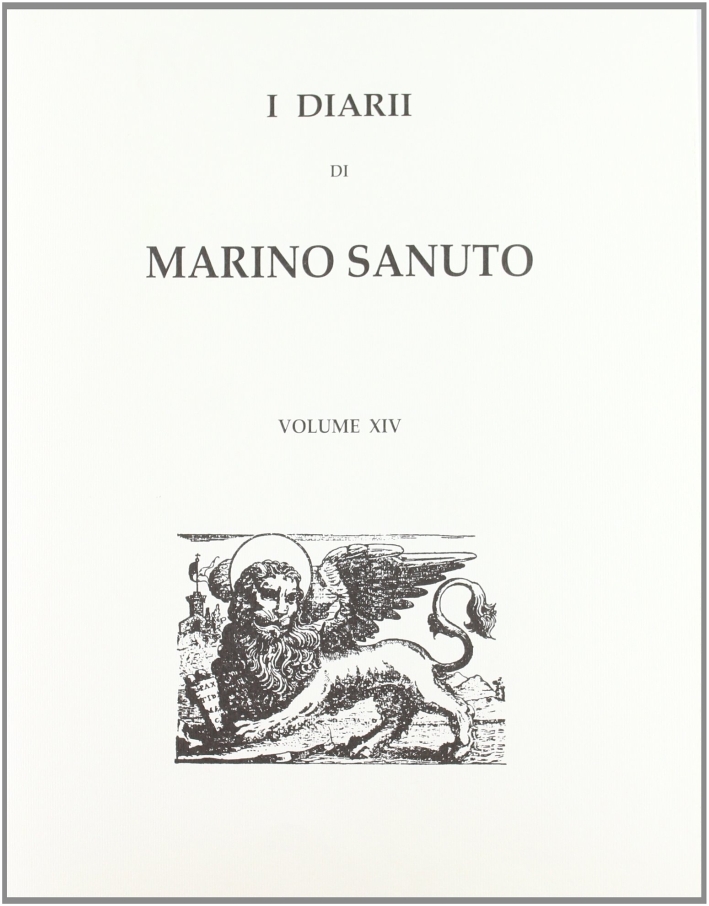 I diarii... (1496-1533) (rist. anast. Venezia, 1879-1903). Vol. 14