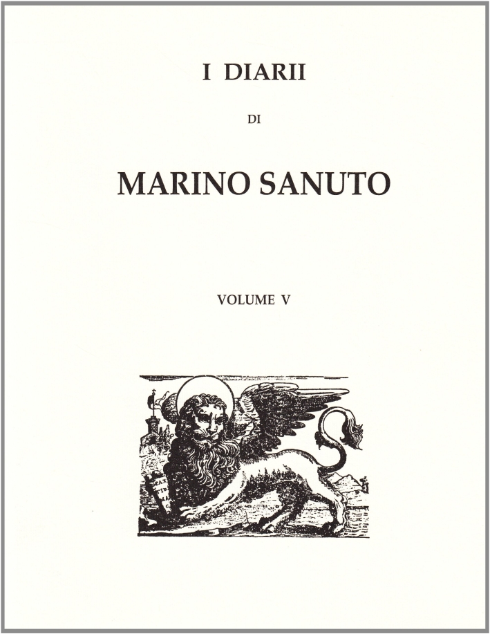 I diarii... (1496-1533) (rist. anast. Venezia, 1879-1903). Vol. 5