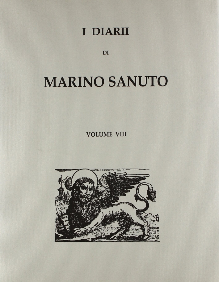 I diarii... (1496-1533) (rist. anast. Venezia, 1879-1903). Vol. 8