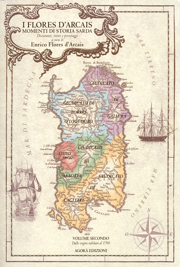 I Flores d'Arcais. Momenti di Storia Sarda. Vol. 2. Documenti, …