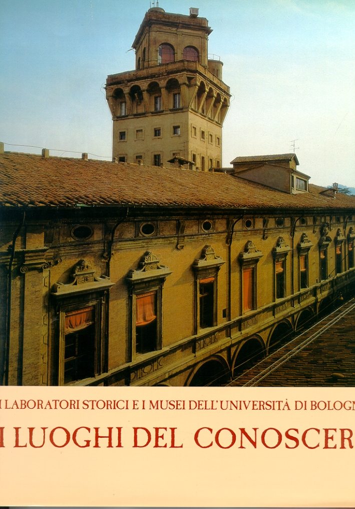 I laboratori storici e i musei dell'Università di Bologna. I …