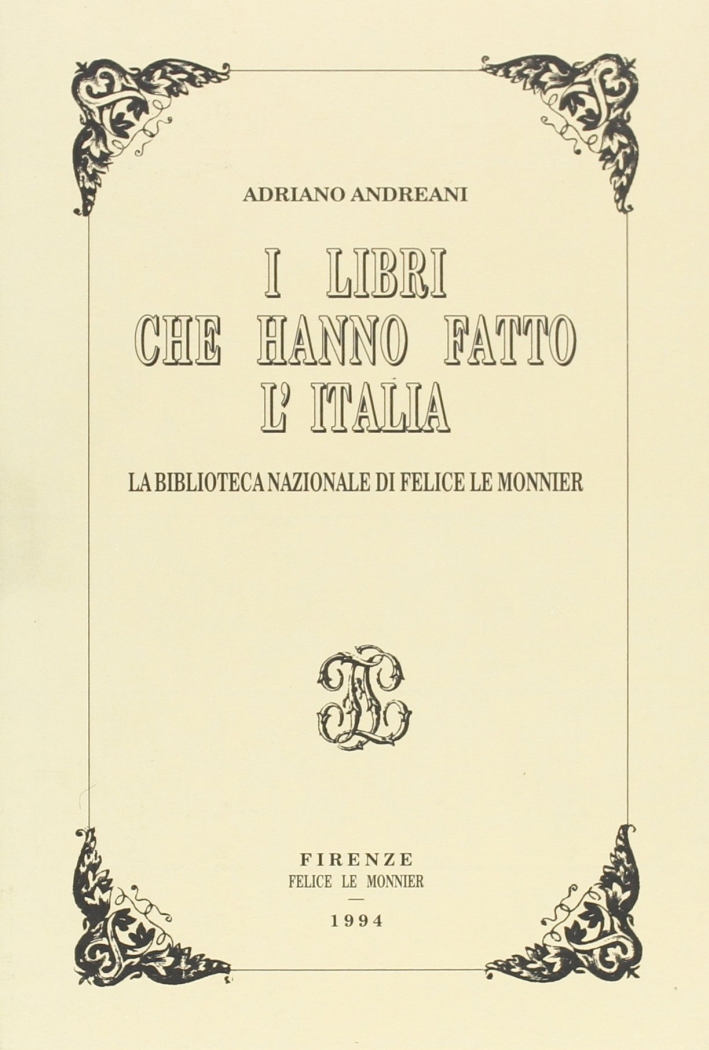 I libri che hanno fatto l'Italia