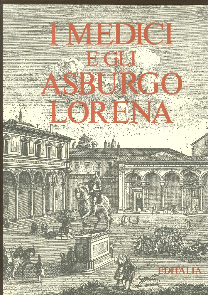 I Medici e gli Asburgo-Lorena