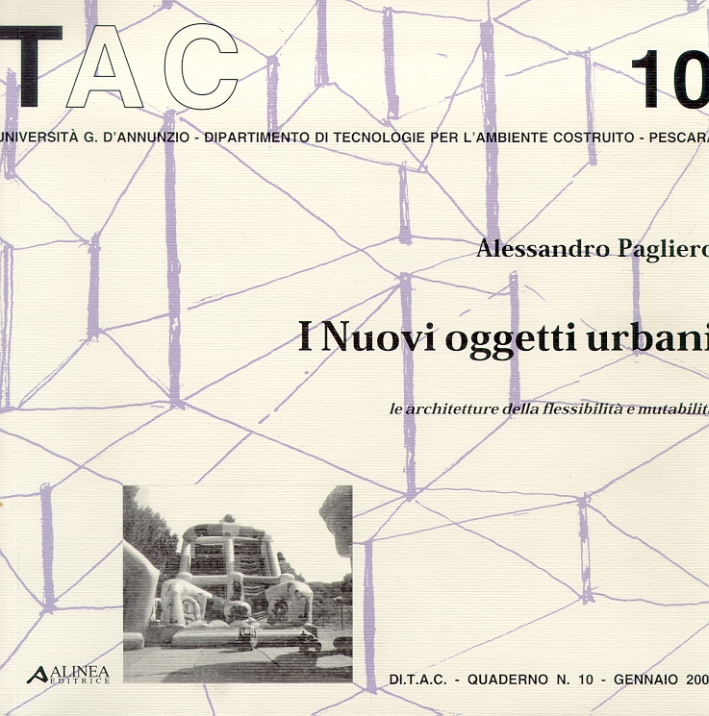 I nuovi oggetti urbani. Le architetture della flessibilità e mutabilità