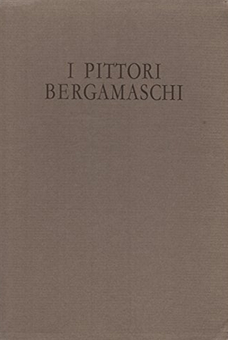 I pittori bergamaschi. Il Cinquecento. III