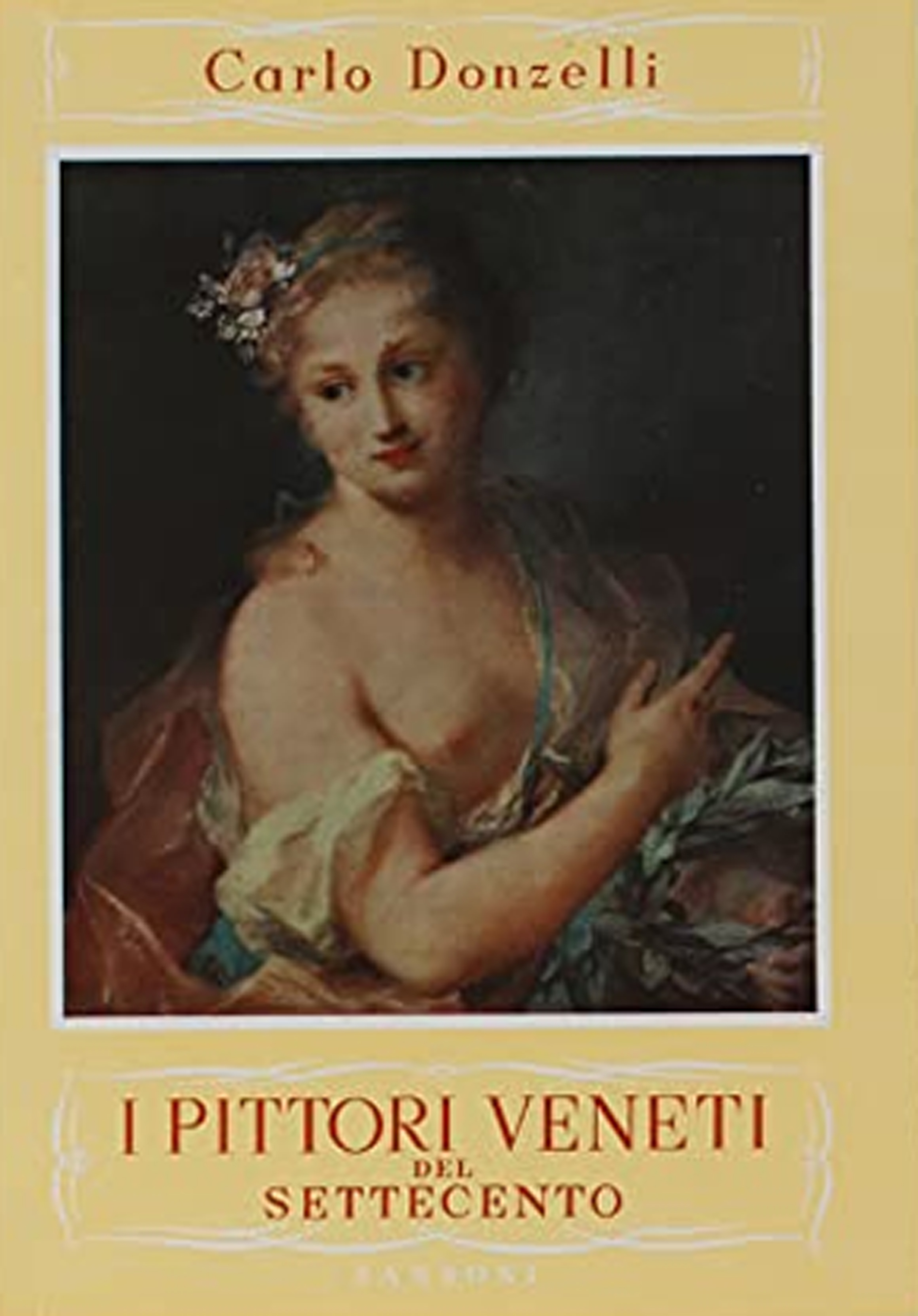 I pittori veneti del Settecento