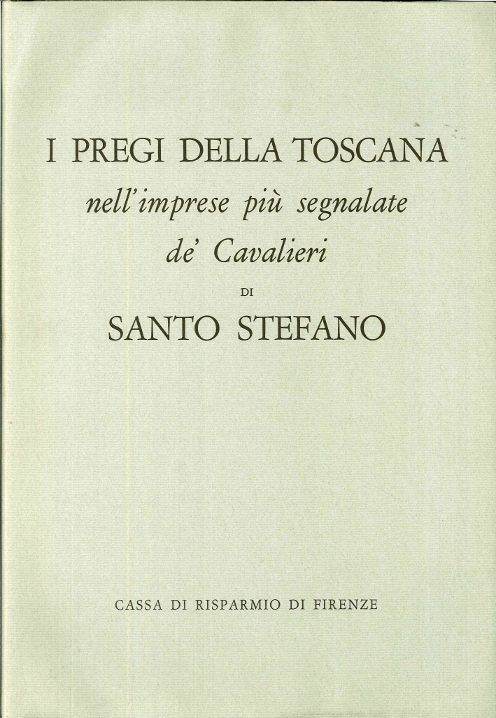 I Pregi della Toscana nell'Imprese Piu' Segnalate De' Cavalieri di …