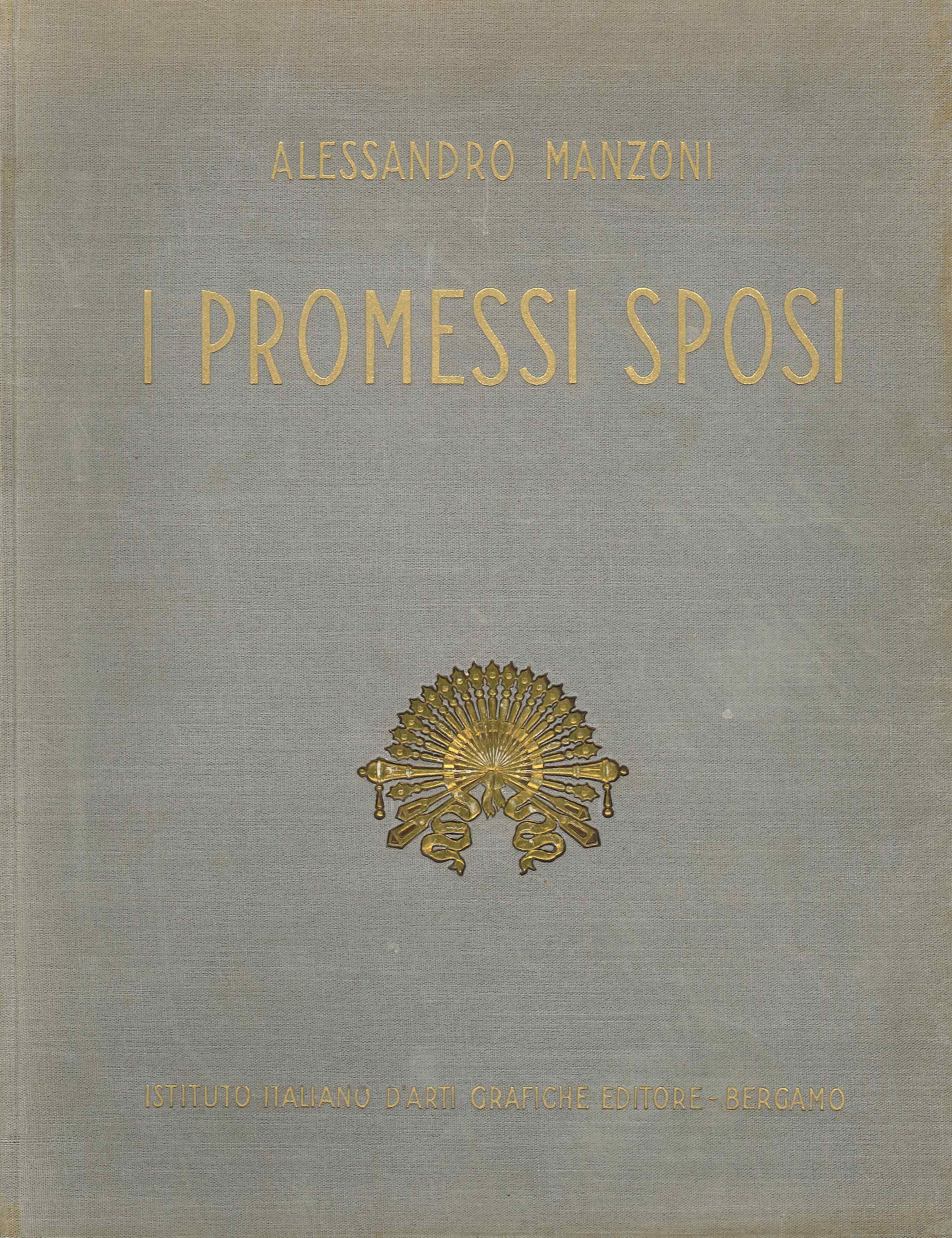 I Promessi Sposi. Storia Milanese del Secolo XVII Scoperta e …