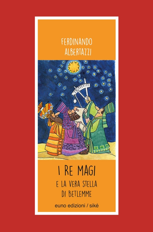 I Re Magi e la vera stella di Betlemme