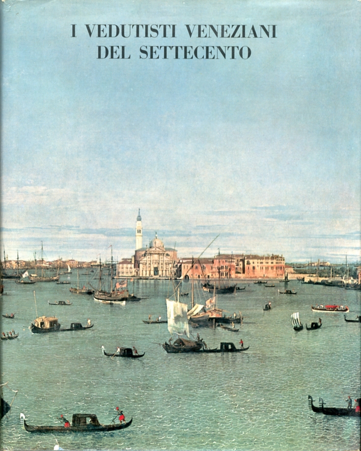 I vedutisti veneziani del Settecento