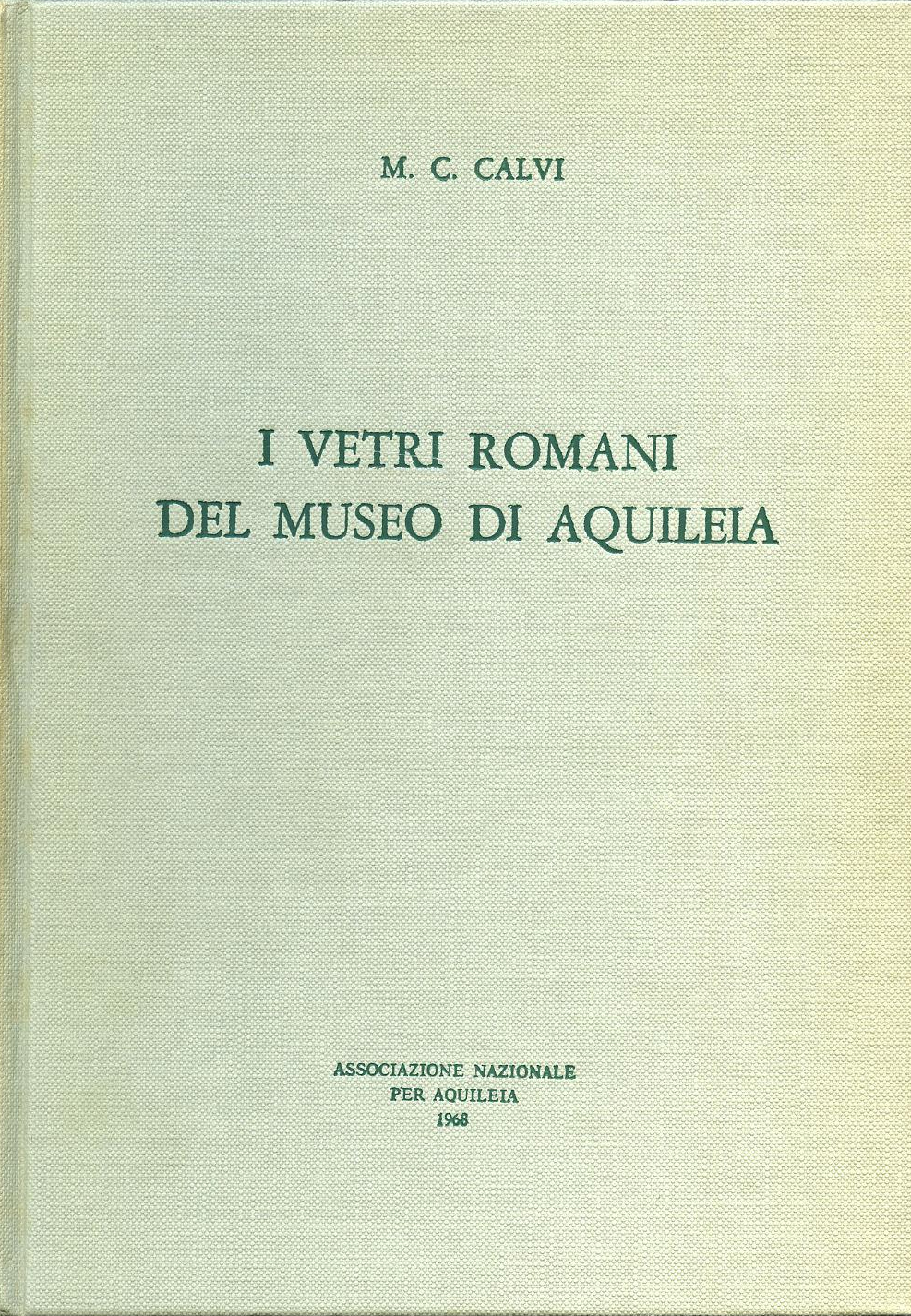 I Vetri Romani del Museo di Aquileia