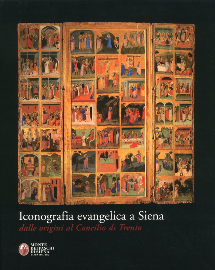 Iconografia Evangelica a Siena. Dalle Origini al Concilio di Trento