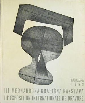 III. Mednarodna Graficna Razstava / III Exposition Internationale De Gravure …