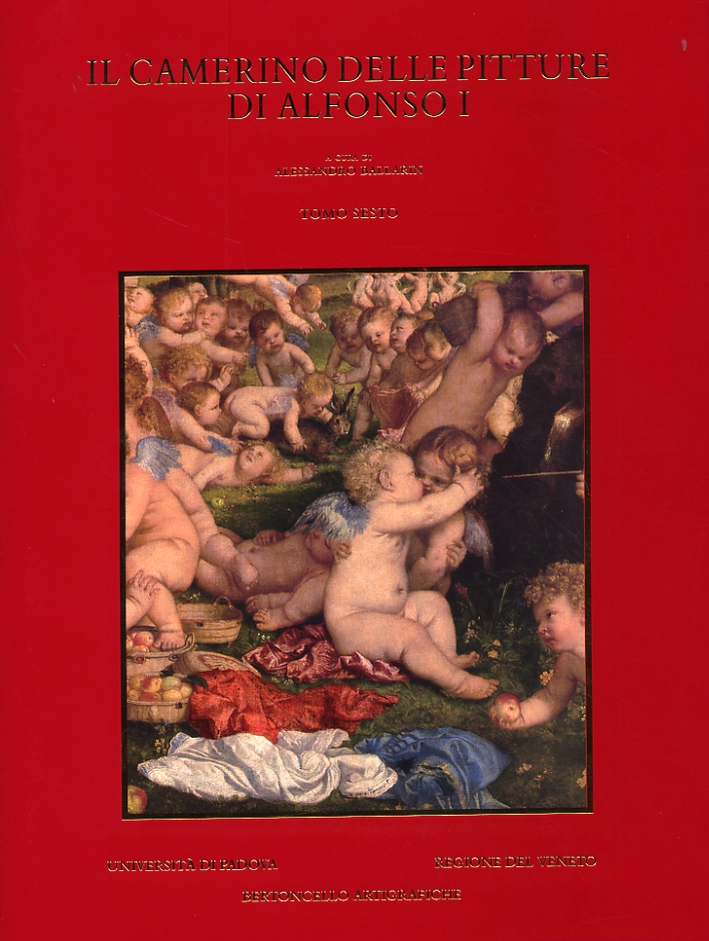 Il camerino delle pitture di Alfonso I. Tomo VI
