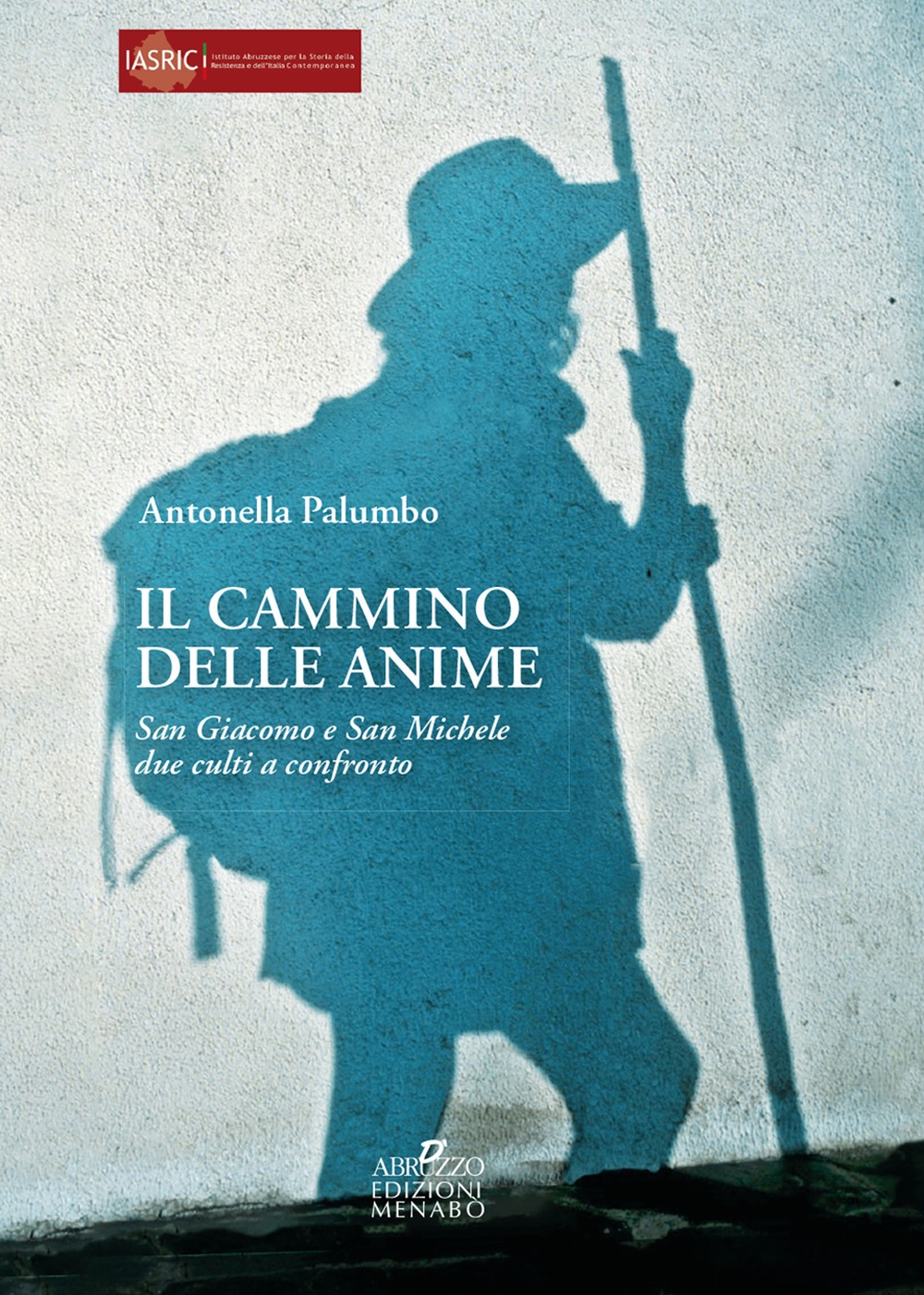 Il cammino delle anime. S. Giacomo e S. Michele: due …