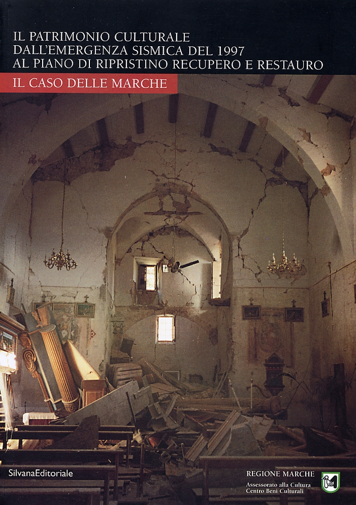 Il caso Marche. Il patrimonio culturale dall'emergenza sismica del 1997 …
