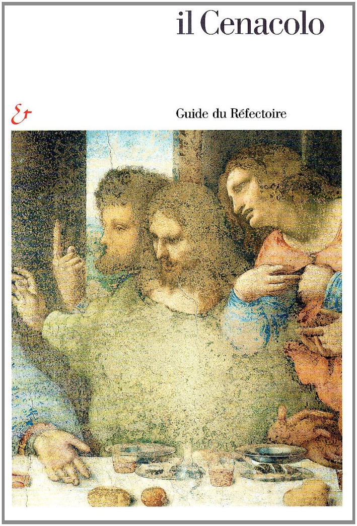 Il Cenacolo. Guida al refettorio. Ediz. francese