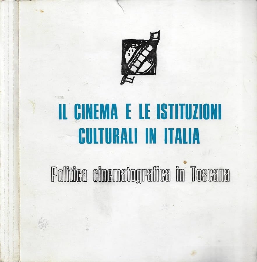 Il Cinema e le Istituzioni Culturali in Italia. Politica cinematografica …