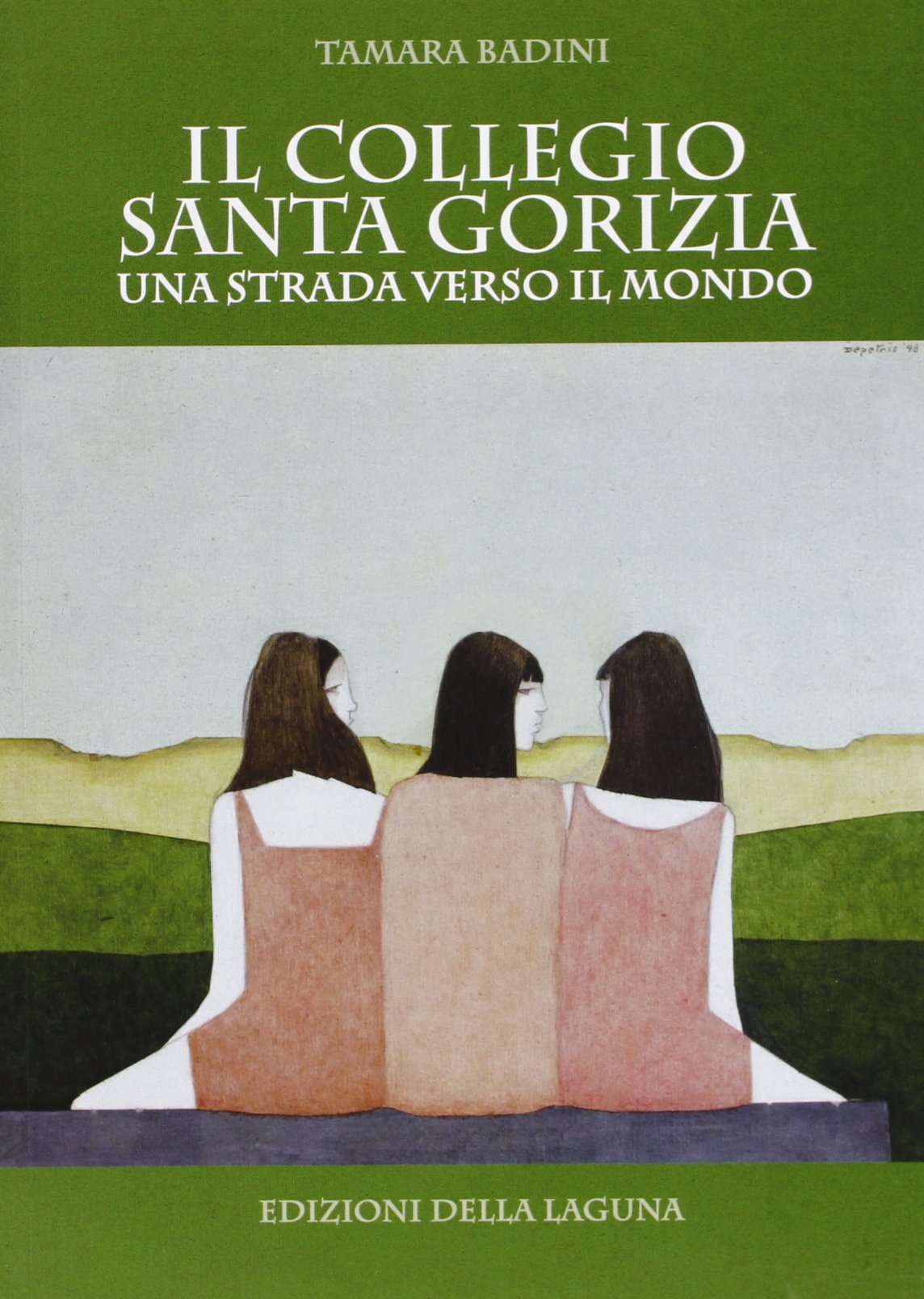 Il Collegio Santa Gorizia. Una strada verso il mondo