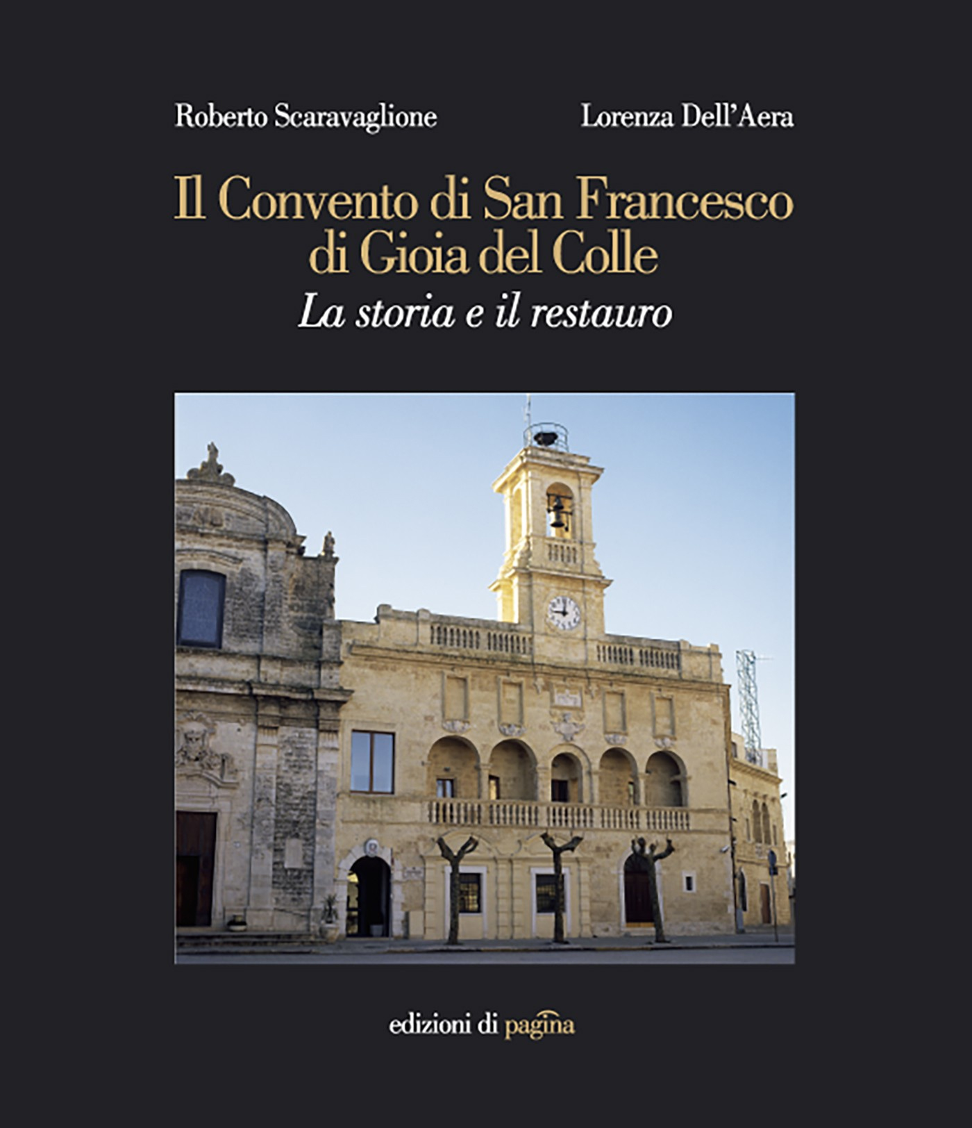 Il Convento di San Francesco di Gioia del Colle. La …
