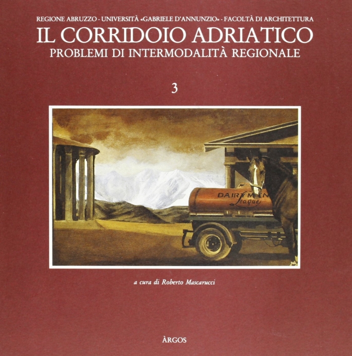 Il Corridoio adriatico. Problemi di intermodalità regionale