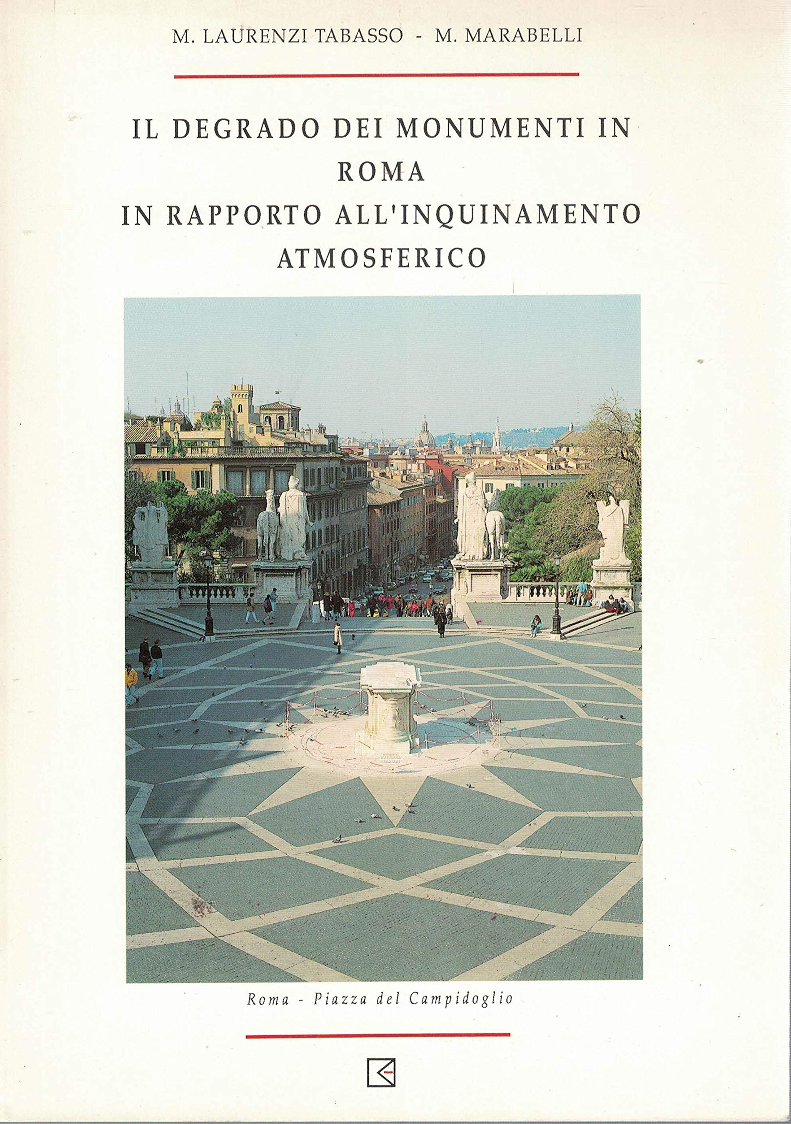 Il degrado dei monumenti in Roma in rapporto all'inquinamento atmosferico