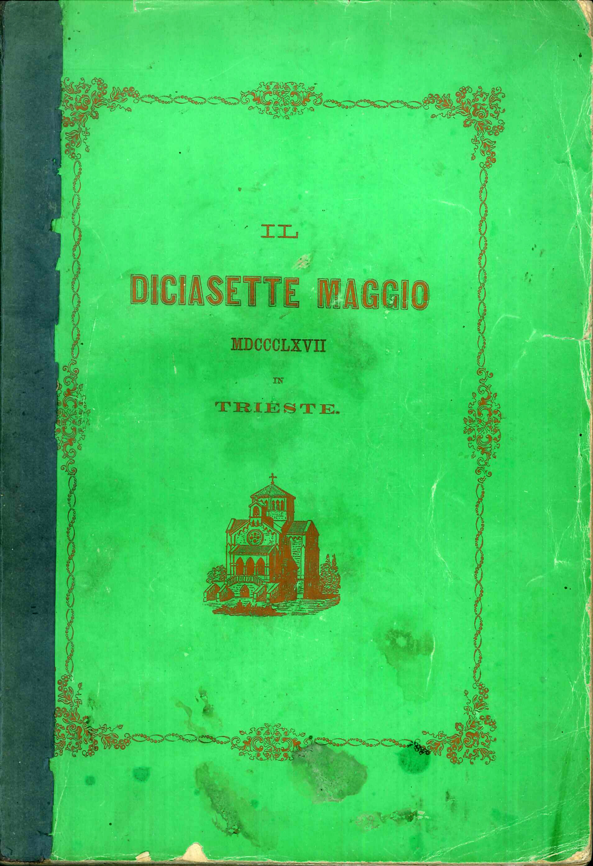 Il Diciasette Maggio 1867 nei Fasti della Chiesa Tergestina per …