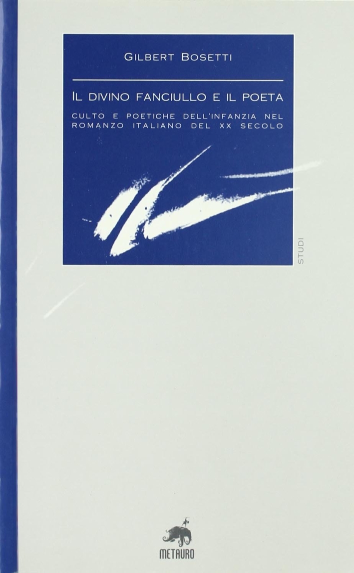 Il divino fanciullo e il poeta. Culto e poetiche dell'infanzia …