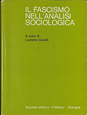 Il Fascismo nell'Analisi Sociologica, Bologna, Il Mulino, 1975