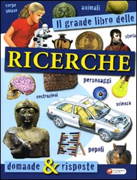 Il grande libro delle ricerche. Domande & risposte