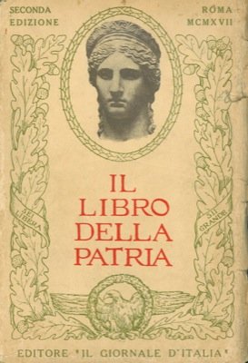 Il libro della patria. Edizione del Giornale d'Italia.