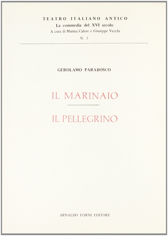 Il marinaio-Il pellegrino (rist. anast. 1560)