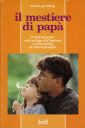 Il mestiere di papà. Il ruolo del padre nello sviluppo …