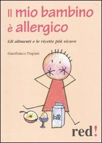 Il mio bambino è allergico. Gli alimenti e le ricette …