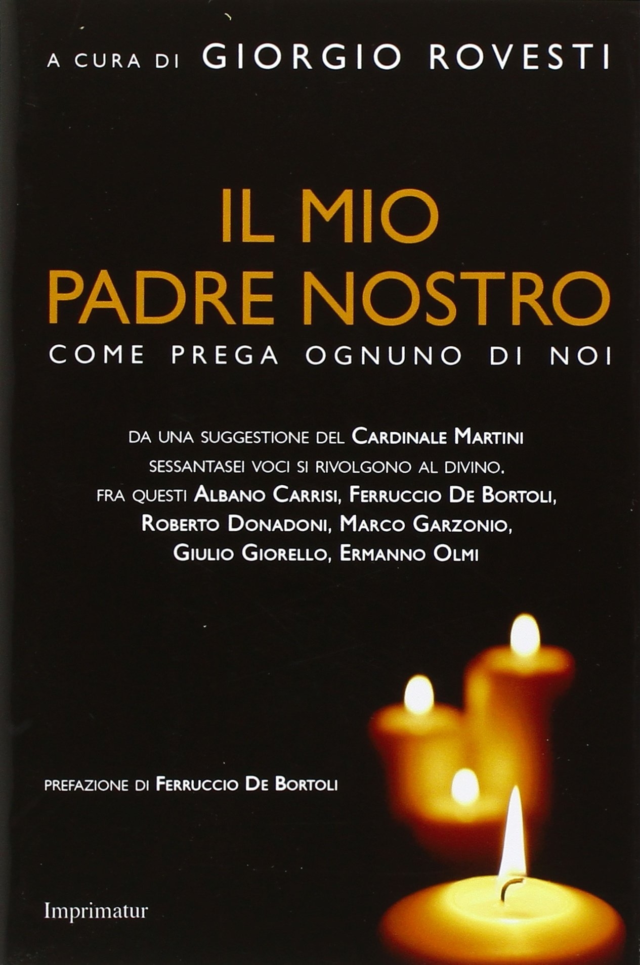 Il mio padre nostro. Come prega ognuno di noi