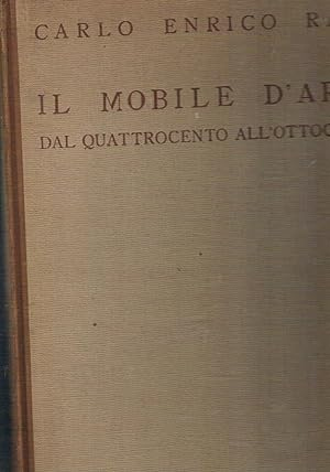 Il mobile d'arte dal Quattrocento all'Ottocento. Italia, Francia, Germania, Austria, …