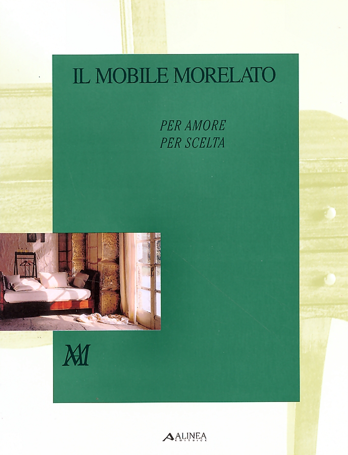 Il Mobile Morelato. Per Amore, per Scelta