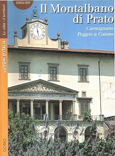 Il Montalbano di Prato. Carmignano. Poggio a Caiano