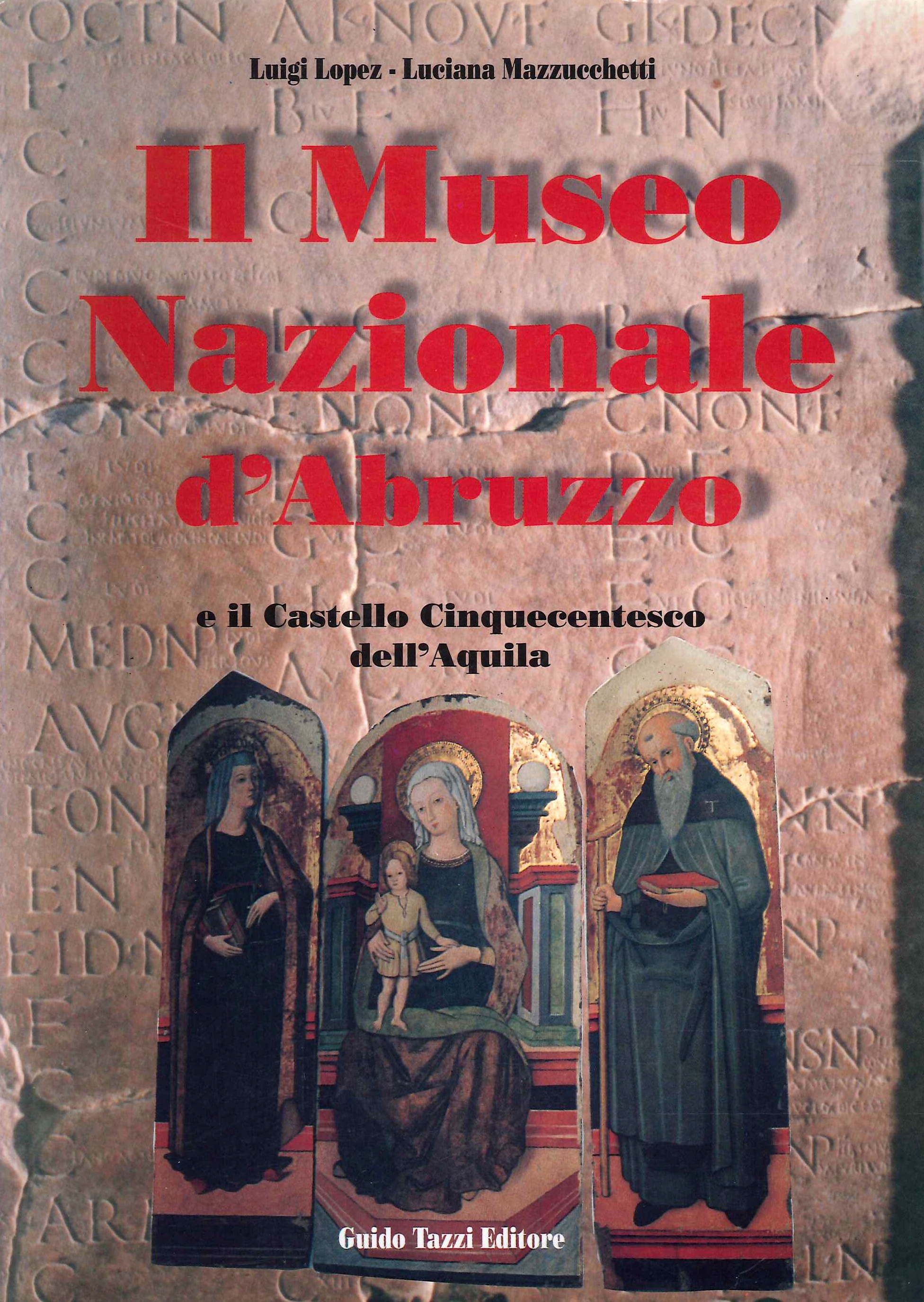 Il Museo nazionale d'Abruzzo e il Castello cinquecentesco dell'Aquila