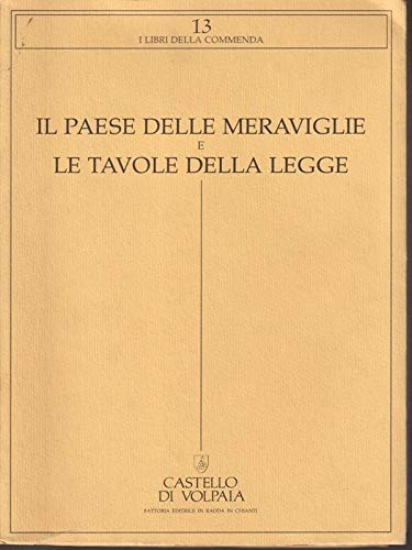 Il Paese delle Meraviglie e le Tavole della Legge