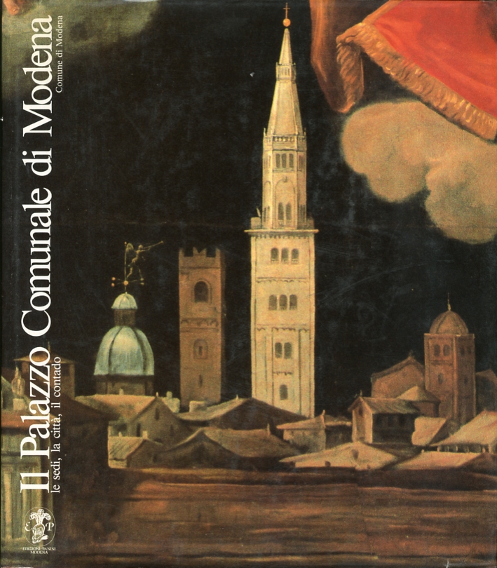 Il palazzo comunale di Modena. Le sedi, le città, il …