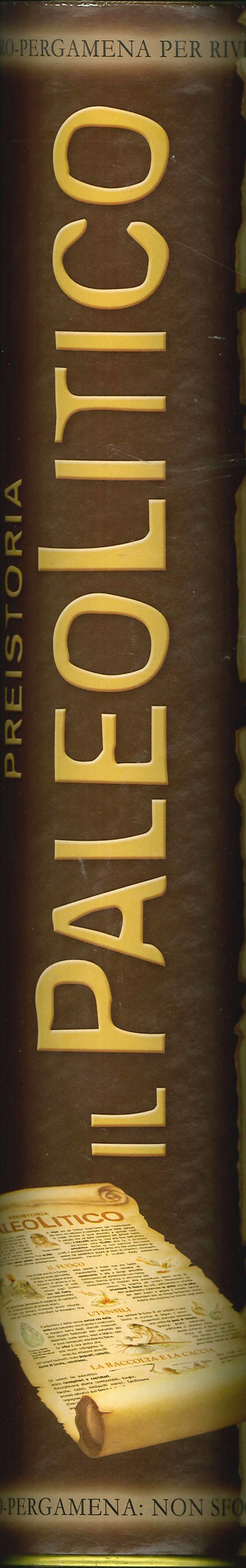 Il paleolitico. Il libro-pergamena: non sforgliate...srotolate!!