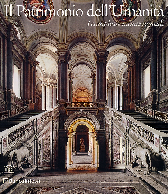 Il Patrimonio dell'Umanità. I complessi monumentali